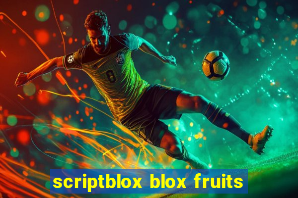 scriptblox blox fruits